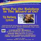 Who Put the Rainbow in The Wizard of Oz? Yip Harburg, Lyricist
