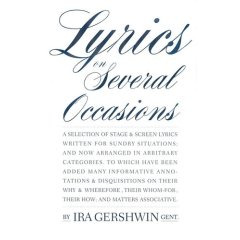 Ira Gershwin. Lyrics on Several Occasions