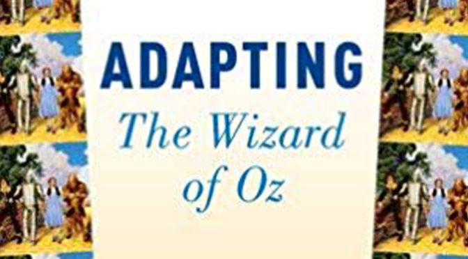 ADAPTING “THE WIZARD OF OZ”